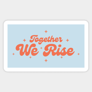 together we rise Sticker